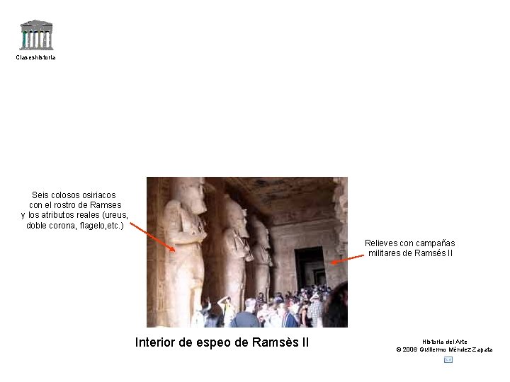 Claseshistoria Seis colosos osiriacos con el rostro de Ramses y los atributos reales (ureus,