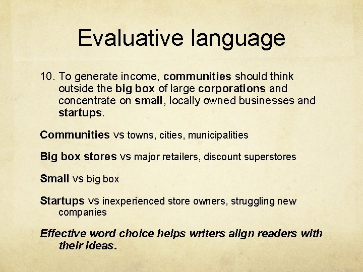 Evaluative language 10. To generate income, communities should think outside the big box of