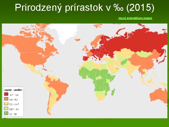 Prirodzený prírastok v ‰ (2015) (pozri interaktívnu mapu) 