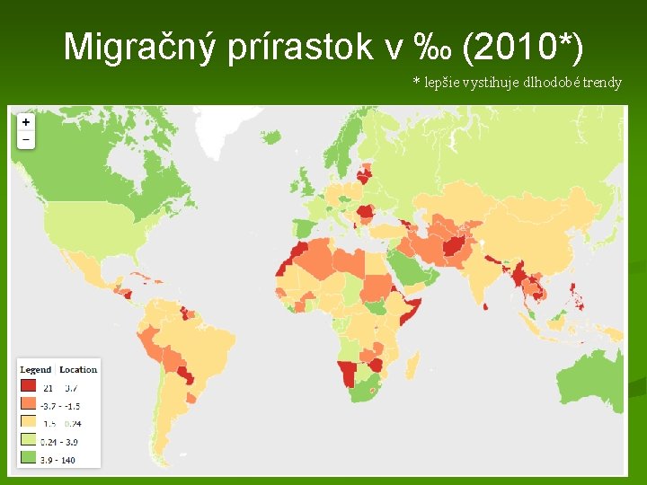 Migračný prírastok v ‰ (2010*) * lepšie vystihuje dlhodobé trendy 