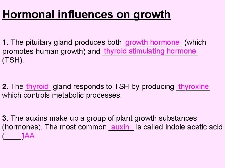 Hormonal influences on growth 1. The pituitary gland produces both _______ growth hormone (which