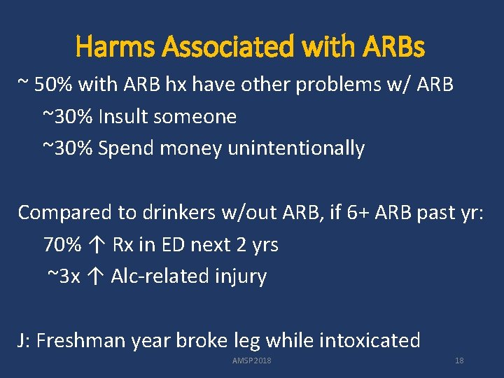 Harms Associated with ARBs ~ 50% with ARB hx have other problems w/ ARB