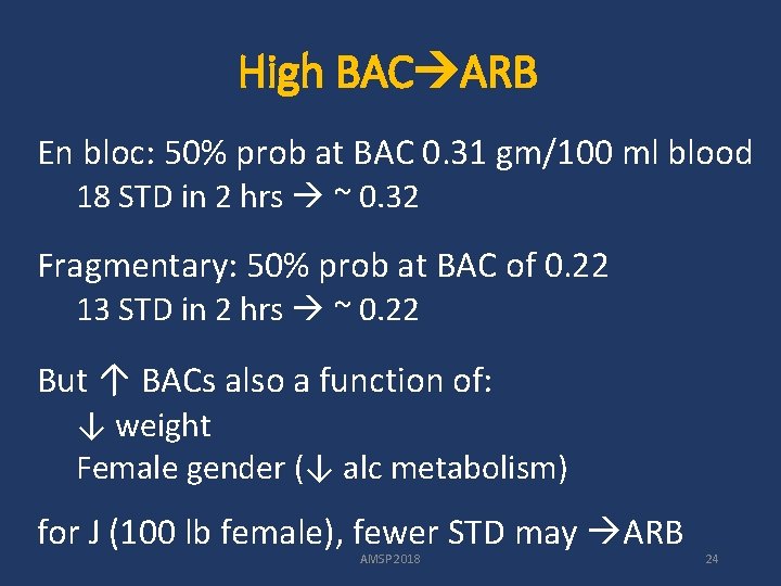 High BAC ARB En bloc: 50% prob at BAC 0. 31 gm/100 ml blood