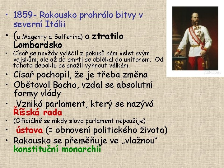 • 1859 - Rakousko prohrálo bitvy v severní Itálii • (u Magenty a
