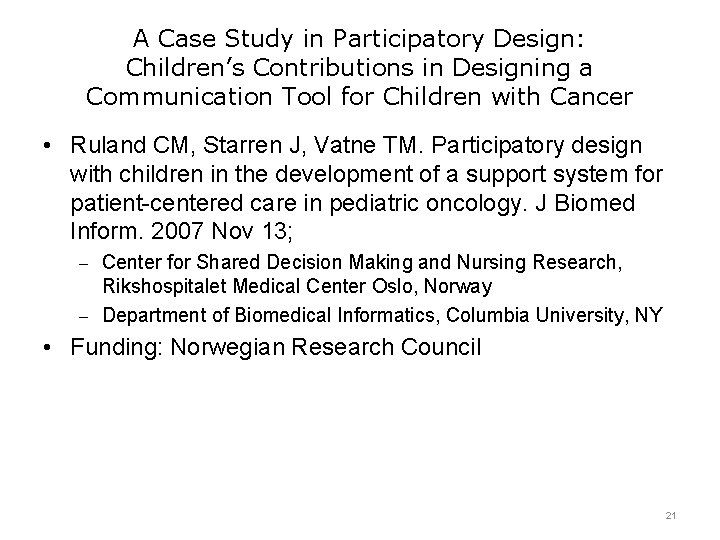 A Case Study in Participatory Design: Children’s Contributions in Designing a Communication Tool for