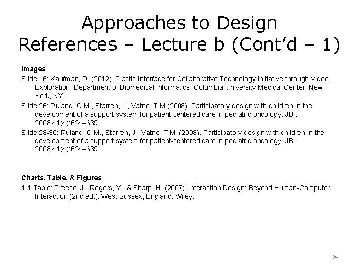 Approaches to Design References – Lecture b (Cont’d – 1) Images Slide 16: Kaufman,