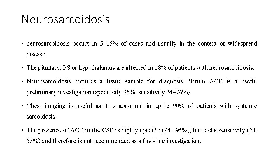 Neurosarcoidosis • neurosarcoidosis occurs in 5– 15% of cases and usually in the context