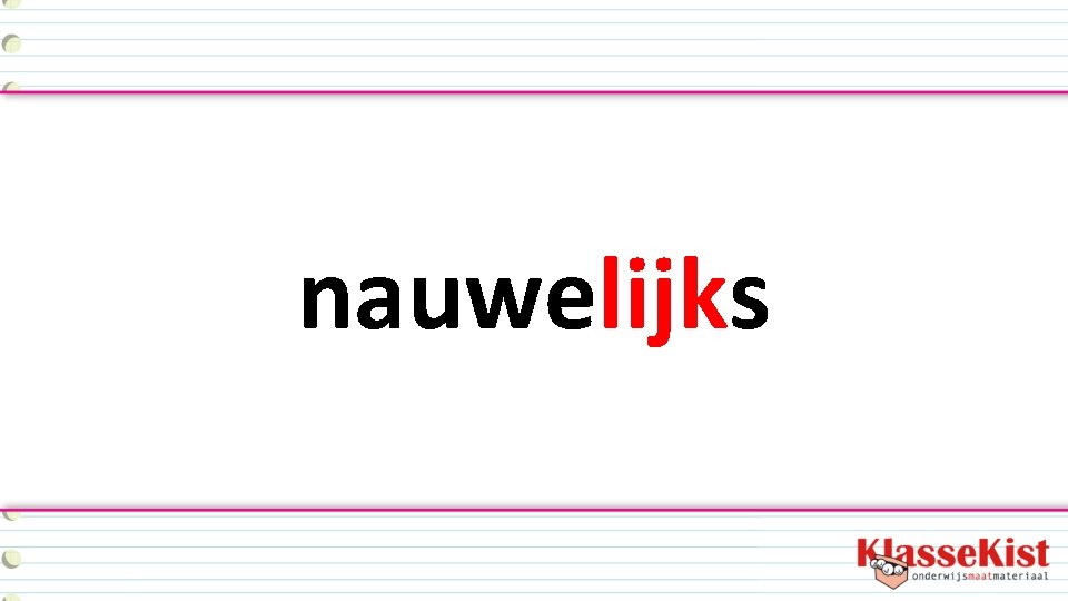 nauwelijks 