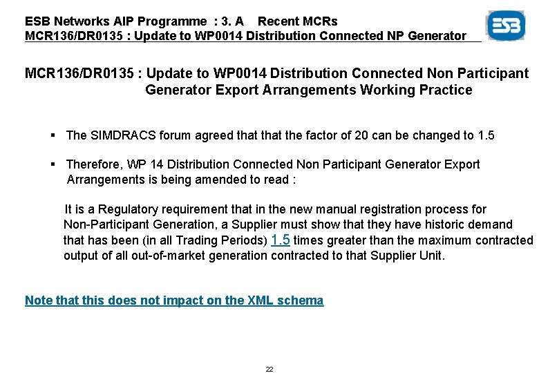 ESB Networks AIP Programme : 3. A Recent MCRs MCR 136/DR 0135 : Update