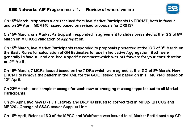 ESB Networks AIP Programme : 1. Review of where we are On 15 th