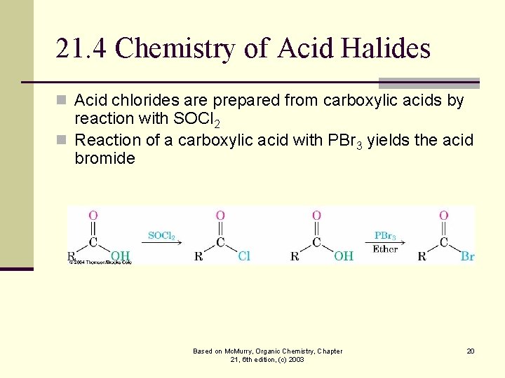 21. 4 Chemistry of Acid Halides n Acid chlorides are prepared from carboxylic acids