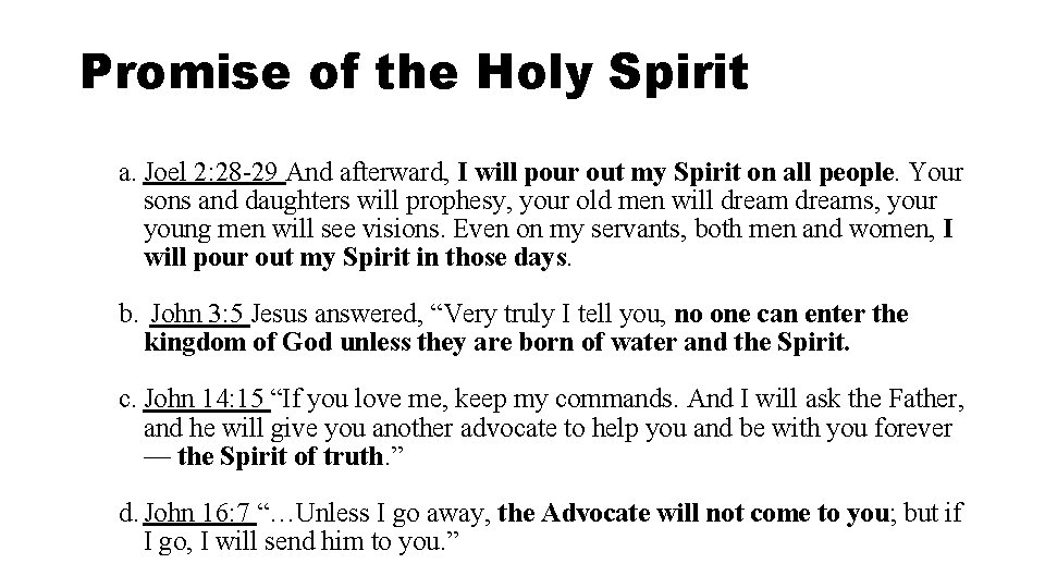 Promise of the Holy Spirit a. Joel 2: 28 -29 And afterward, I will