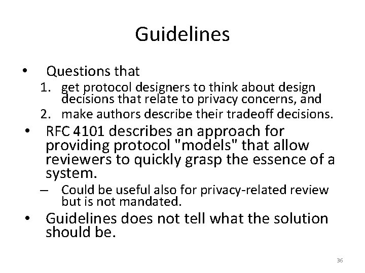 Guidelines • Questions that 1. get protocol designers to think about design decisions that