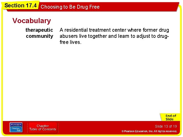 Section 17. 4 Choosing to Be Drug Free Vocabulary therapeutic community A residential treatment