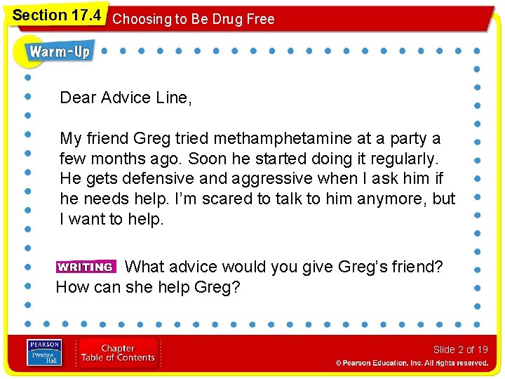 Section 17. 4 Choosing to Be Drug Free Dear Advice Line, My friend Greg