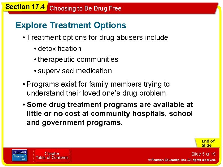 Section 17. 4 Choosing to Be Drug Free Explore Treatment Options • Treatment options