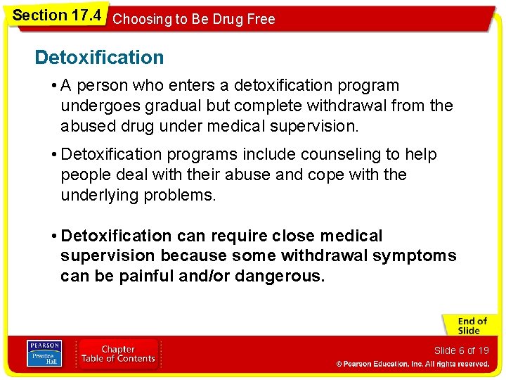 Section 17. 4 Choosing to Be Drug Free Detoxification • A person who enters