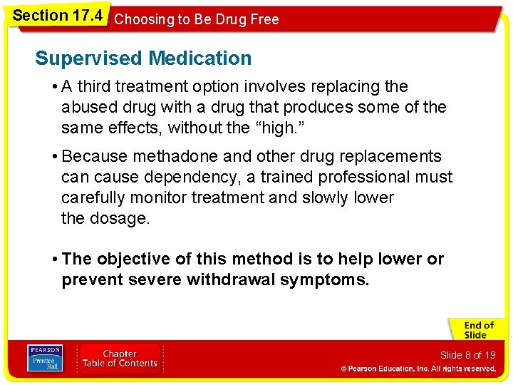 Section 17. 4 Choosing to Be Drug Free Supervised Medication • A third treatment