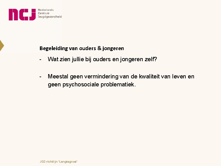 Begeleiding van ouders & jongeren - Wat zien jullie bij ouders en jongeren zelf?