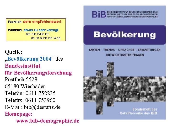 Fachlich: sehr empfehlenswert Politisch: etwas zu sehr verzagt wo ein Wille ist , da