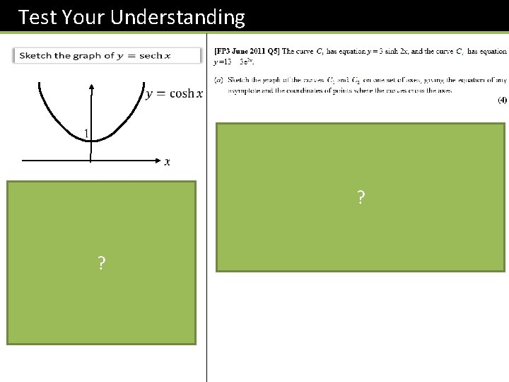 Test Your Understanding ? ? 