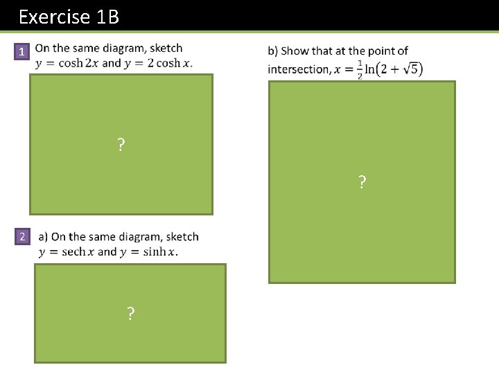 Exercise 1 B 1 ? 2 ? 