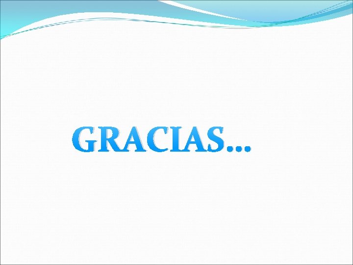 GRACIAS… 