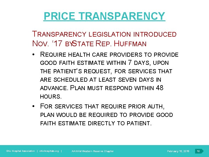 PRICE TRANSPARENCY LEGISLATION INTRODUCED NOV. ‘ 17 BYSTATE REP. HUFFMAN • REQUIRE HEALTH CARE