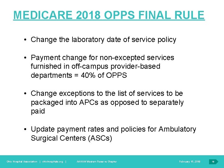 MEDICARE 2018 OPPS FINAL RULE • Change the laboratory date of service policy •