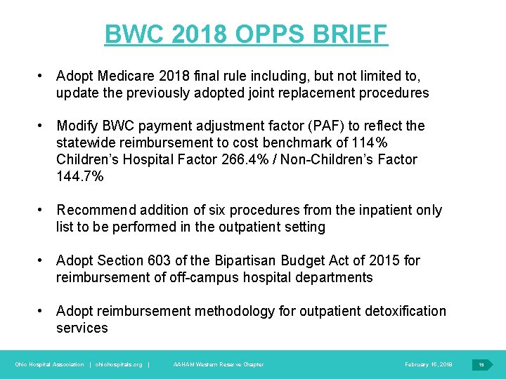 BWC 2018 OPPS BRIEF • Adopt Medicare 2018 final rule including, but not limited