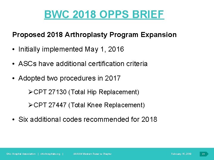 BWC 2018 OPPS BRIEF Proposed 2018 Arthroplasty Program Expansion • Initially implemented May 1,