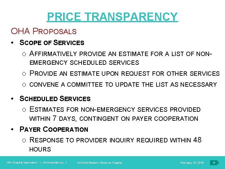 PRICE TRANSPARENCY OHA PROPOSALS • SCOPE OF SERVICES O AFFIRMATIVELY PROVIDE AN ESTIMATE FOR