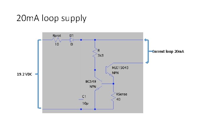 20 m. A loop supply Current loop 20 m. A 19. 2 VDC 