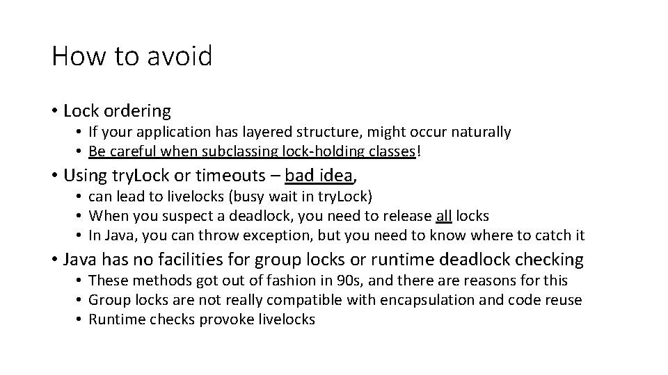 How to avoid • Lock ordering • If your application has layered structure, might