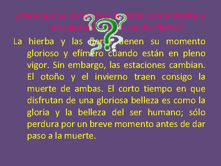 ¿Para qué se compara a la gente con la hierba y a la gloria