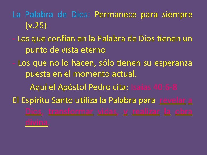 La Palabra de Dios: Permanece para siempre (v. 25) - Los que confían en