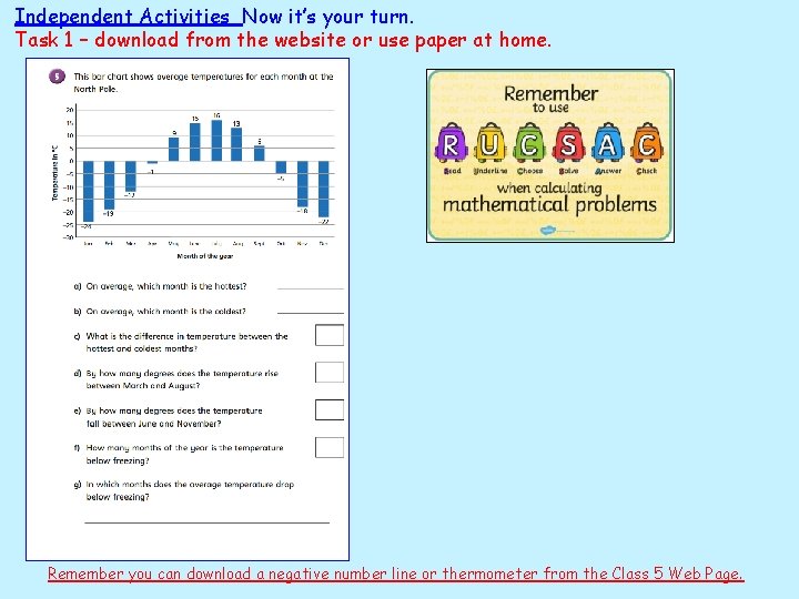 Independent Activities Now it’s your turn. Task 1 – download from the website or