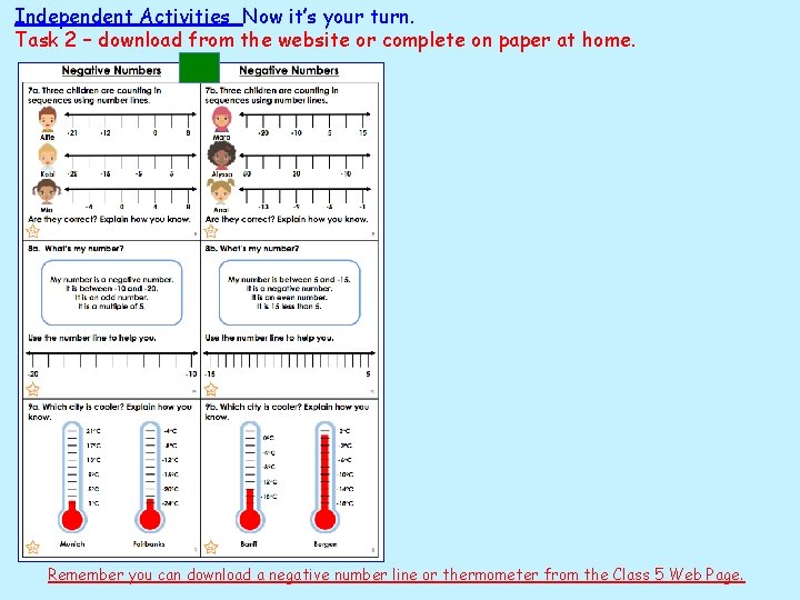 Independent Activities Now it’s your turn. Task 2 – download from the website or