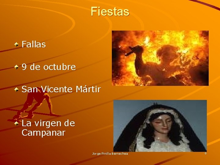 Fiestas Fallas 9 de octubre San Vicente Mártir La virgen de Campanar Jorge Pinilla