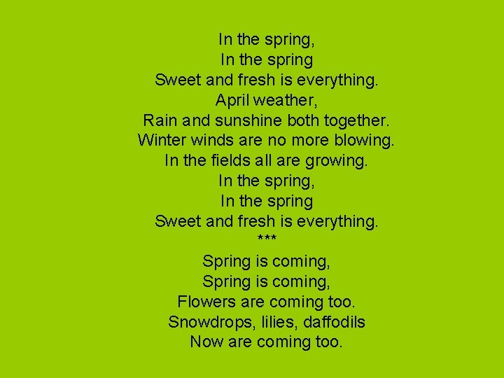 In the spring, In the spring Sweet and fresh is everything. April weather, Rain