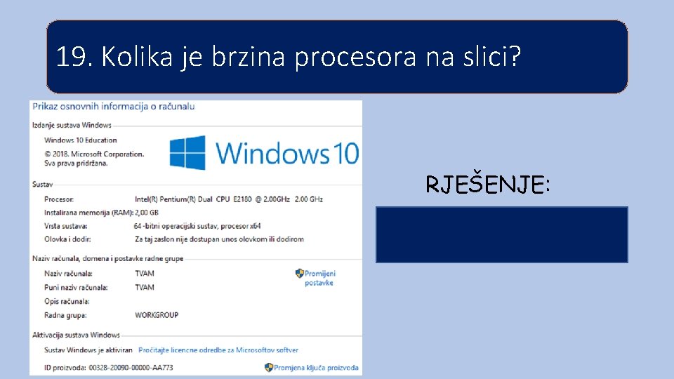 19. Kolika je brzina procesora na slici? RJEŠENJE: 