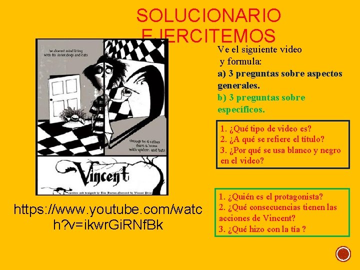 SOLUCIONARIO EJERCITEMOS Ve el siguiente video y formula: a) 3 preguntas sobre aspectos generales.