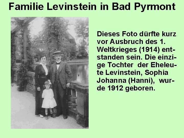 Familie Levinstein in Bad Pyrmont Dieses Foto dürfte kurz vor Ausbruch des 1. Weltkrieges
