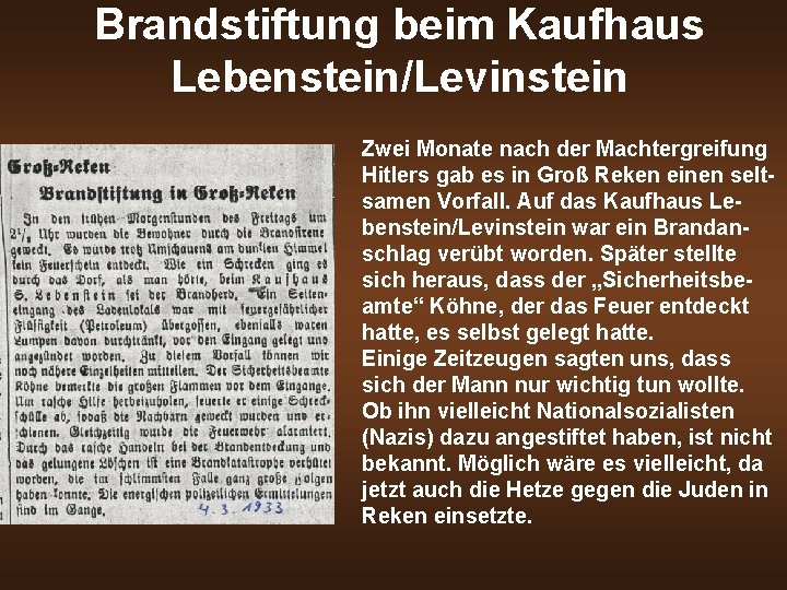 Brandstiftung beim Kaufhaus Lebenstein/Levinstein Zwei Monate nach der Machtergreifung Hitlers gab es in Groß