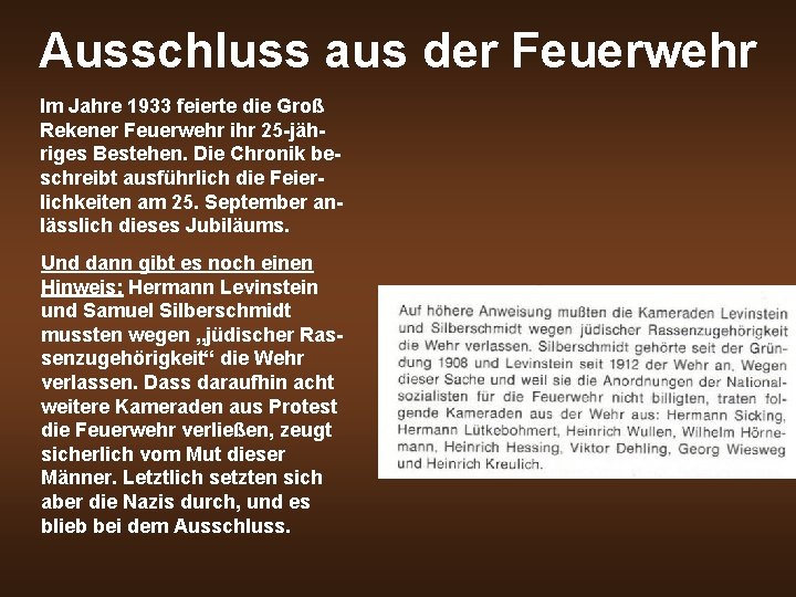 Ausschluss aus der Feuerwehr Im Jahre 1933 feierte die Groß Rekener Feuerwehr ihr 25