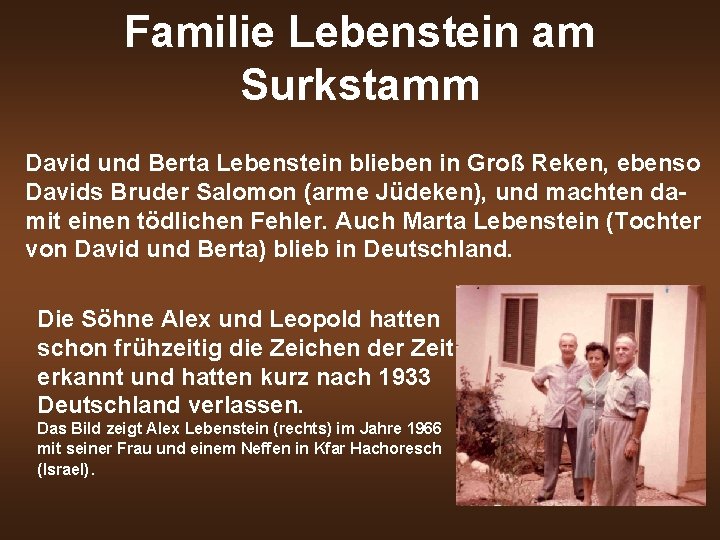 Familie Lebenstein am Surkstamm David und Berta Lebenstein blieben in Groß Reken, ebenso Davids