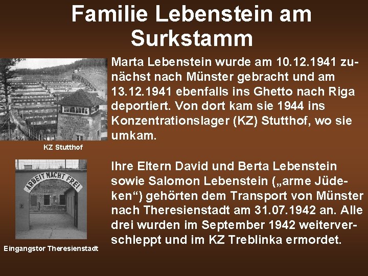 Familie Lebenstein am Surkstamm Marta Lebenstein wurde am 10. 12. 1941 zunächst nach Münster