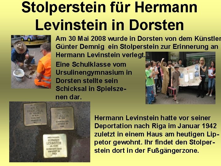 Stolperstein für Hermann Levinstein in Dorsten Am 30 Mai 2008 wurde in Dorsten von