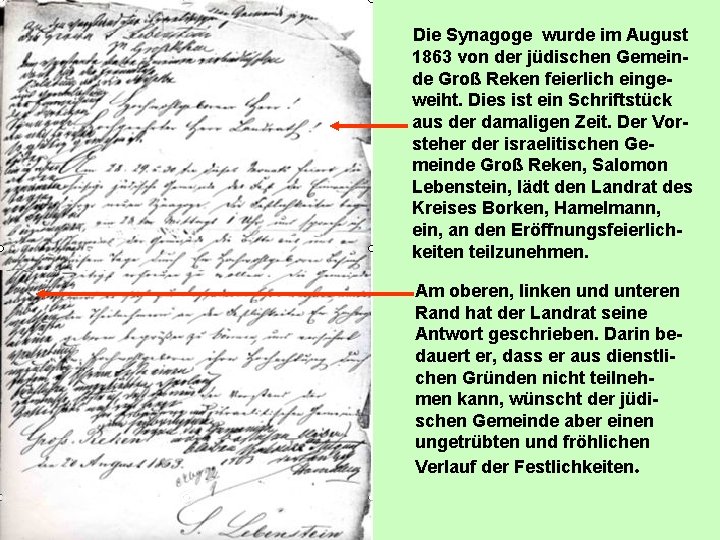 Die Synagoge wurde im August 1863 von der jüdischen Gemeinde Groß Reken feierlich eingeweiht.