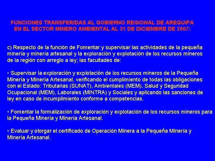 FUNCIONES TRANSFERIDAS AL GOBIERNO REGIONAL DE AREQUIPA EN EL SECTOR MINERO AMBIENTAL AL 31